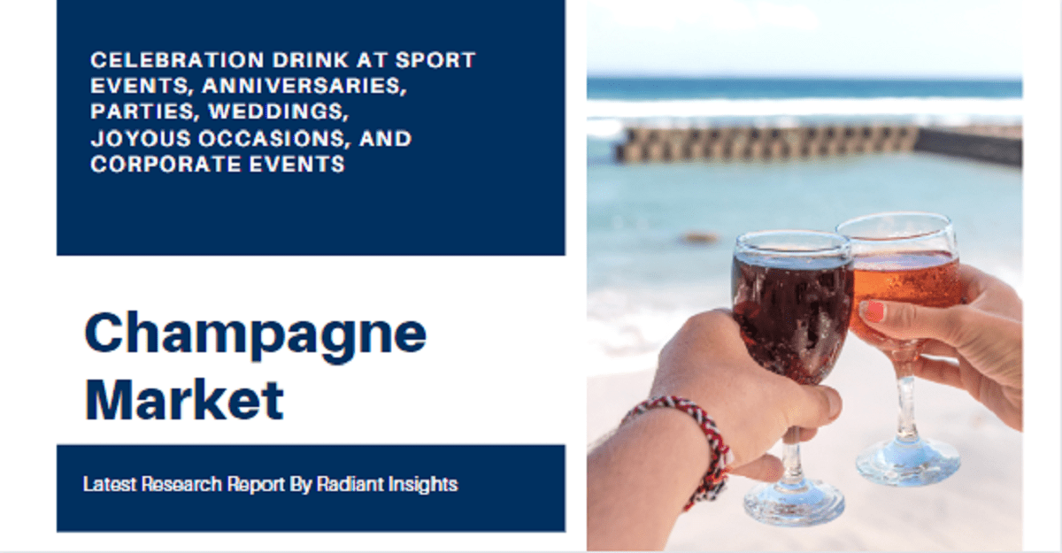 Champagne Market Outlook and Huge Growth Post&nbsp;COVID-19