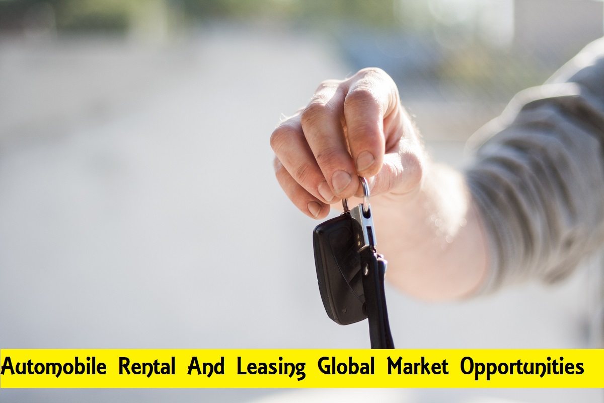 Covid-19 Impact on Automobile Rental And Leasing Market Opportunities And Strategies To&nbsp;2023