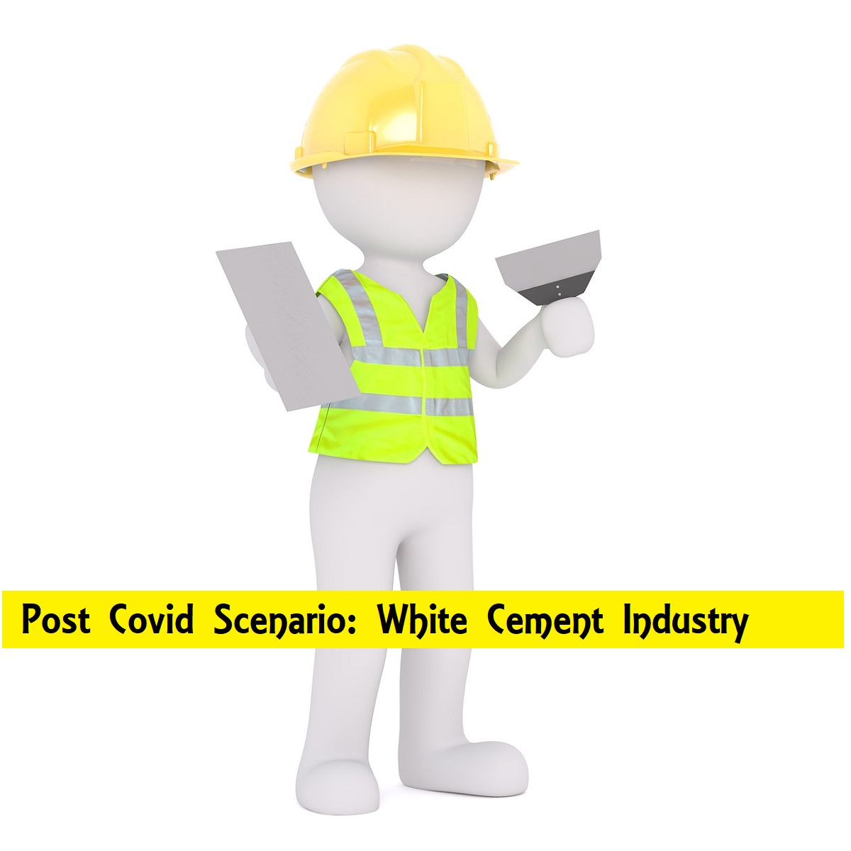 Impact Of COVID-19 on White Cement Market Is Thriving Worldwide From&nbsp;2020